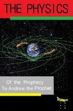 Physics of The Prophecy